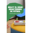 Faba Milo y el Gran Torneo de Fútbol